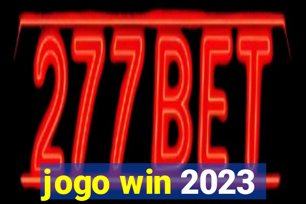 jogo win 2023